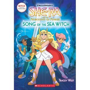 She-Ra: Song of the Sea Witch (She-Ra Chapter Book #3): Volume 3 -- Tracey West